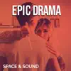 Space and Sound Music & Daniel Garavini - Epic Drama